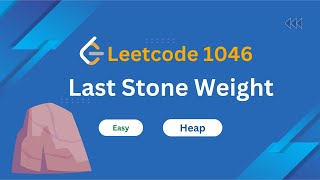 Last Stone Weight - Giải Leetcode 1046 - Cần Max Heap nhưng sử dụng Min Heap