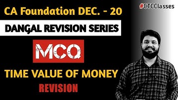 Time Value of Money CA Foundation l Revision l CTC Classes