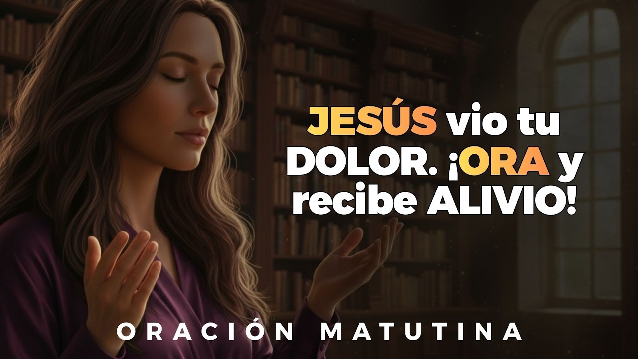 JESÚS vio tus lágrimas y trajo esta RESPUESTA. ¡ORA! | Oración de la Mañana
