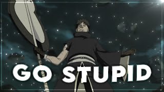 Naruto - Go Stupid [Edit\/AMV]