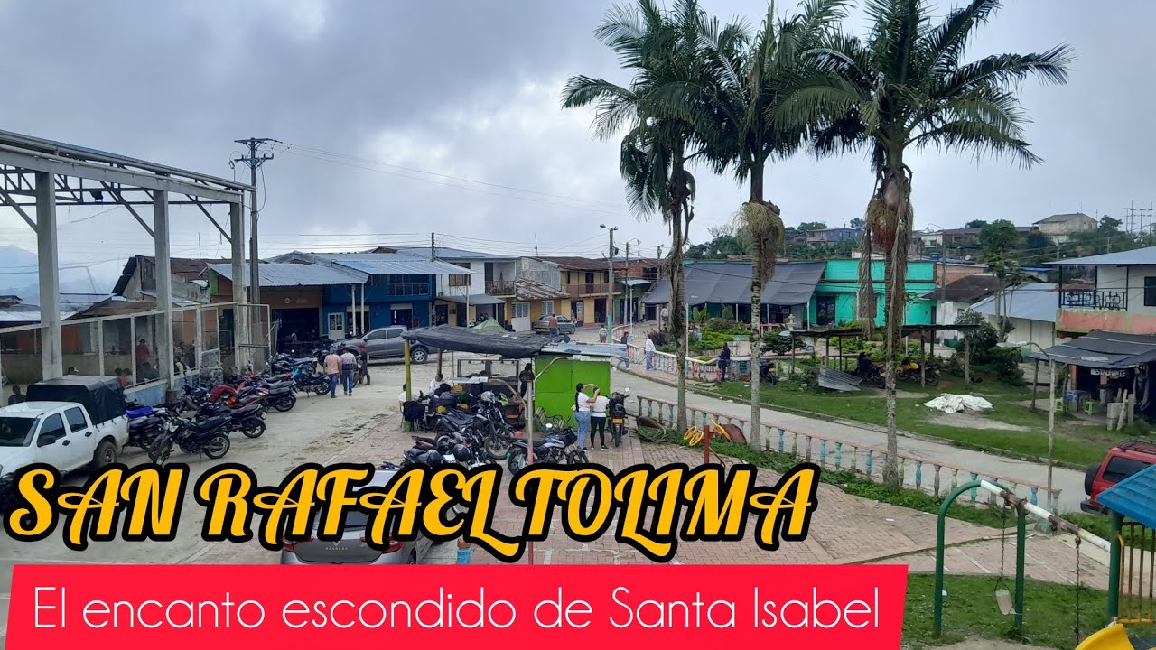 San Rafael Tolima: tradición, paisaje y magia en un solo lugar.