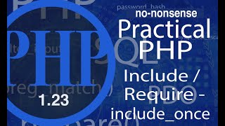 Advance Practical PHP - Include / Require - video #23