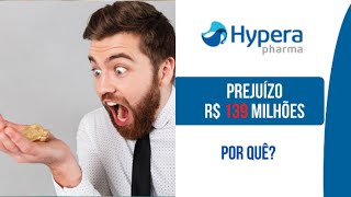 Hypera Prejuízo 193 Milhões. Por Quê?