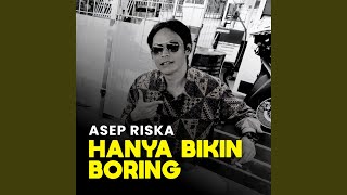 Hanya Bikin Boring