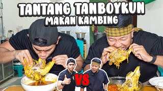 TANTANG TANBOYKUN MAKAN KAMBING SAMPE KALAH ?