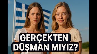 Asla Barişamadiğimiz O Ülke Yunani̇stan Hakkinda Bi̇lmedi̇kleri̇ni̇z Bi̇z Düşman Miyiz?