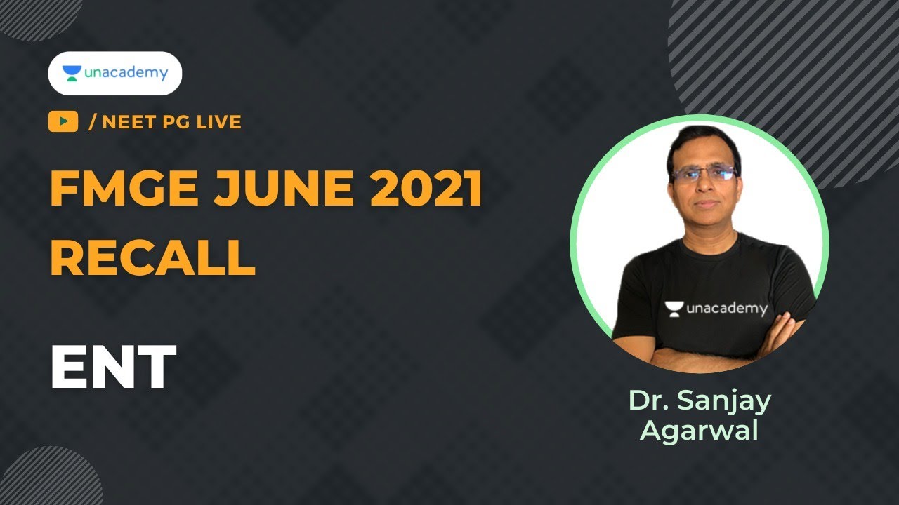 FMGE June 18th | ENT  Recall Questions | Dr. Sanjay Agarwal