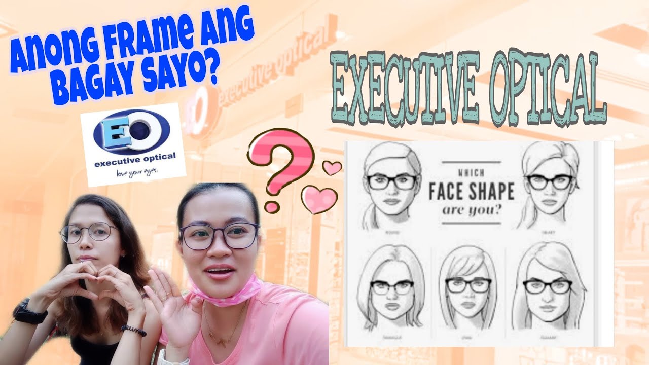ANONG FRAME ANG BAGAY SA SHAPE NG MUKHA MO?|EO OPTICAL - YouTube