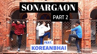 🔥 EXPLORING ABANDONED CITY WITH KOREANBHAI 🇰🇷 | Panam City 🇧🇩 | Sonargaon Museum | PART 2