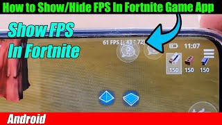 How to Show/Hide FPS In Fortnite Game App on Android