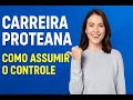 Carreira Proteana: Como Ser o Protagonista da Sua Jornada Profissional em 2025