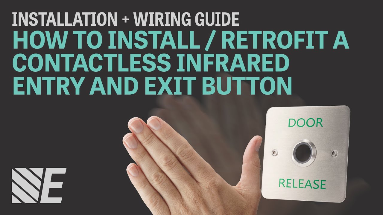 How to Install / Retrofit a Contactless Infra-red Entry and Exit Button