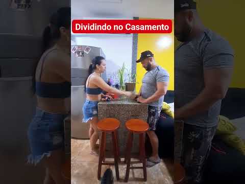 DIVIDINDO NO CASAMENTO