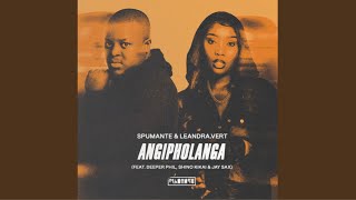 Spumante & Leandra.Vert - Angipholanga feat. Deeper Phil, Shino Kikai & Jay Sax