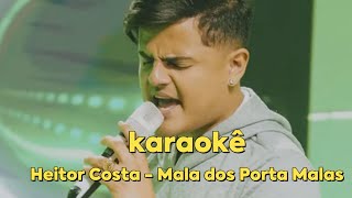 Karaokê - Heitor Costa Mala Dos Porta Mala