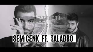 Semicenk Ft. Taladro -  İlk Baharım Kışa Döndü (Mix Ramazan Prod) Resimi