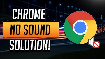 How To Fix No Sound In Google Chrome [2025] SOLVED