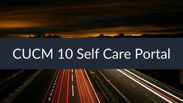 Sunset Learning - CUCM 10 Self Care Portal