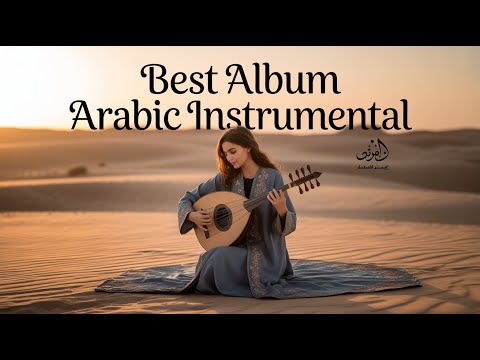 Soothing Arabic Oud And Violin The Complete Full Album For Relaxation 