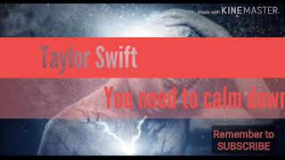 Taylor Swift - You Need To Calm Down Lyrics Video