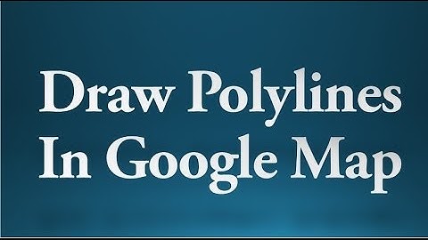 Android tutorial for beginners - 84 - Draw polylines in Google Map