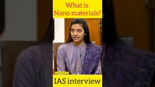 Nano material क्या है || IAS interview || UPSC interview  || #drishtiias #shortsfeed #iasinterview