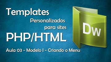 Criando Templates Personalizados para sites PHP/HTML - Modelo I - Criando o Menu #03