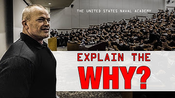 EXPLAIN THE WHY - Jocko Willink