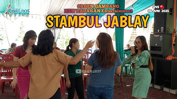 STAMBUL JABLAY - NEW DADAKAN ENTERTAINMENT 08/06/25 SODONG TGR