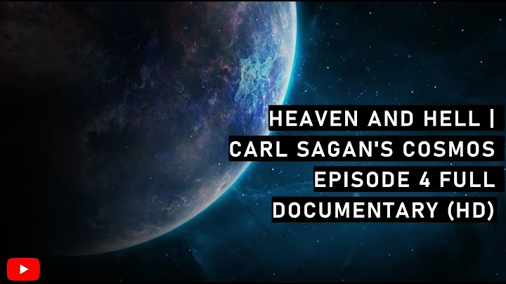 Heaven and Hell | Carl Sagan's Cosmos Episode 4 Full Documentary (HD)