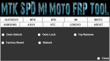 Samsung MTK SPD Mi Moto Asus HTC Lenovo FRP Tool