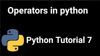 tutorial # 7 operator in python | Arithmetic operator | Comparison / Relational Operator | imtiaz