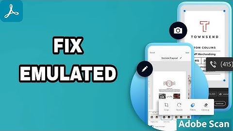 How To Fix And Solve Emulated On Adobe Scan App | Final Solution