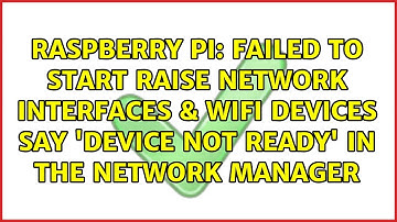 Failed to start raise network interfaces & wifi devices say 