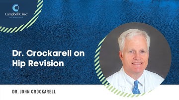 Dr. Crockarell on Hip Revision