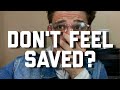 what to do when you don’t FEEL SAVED? || youth bible study