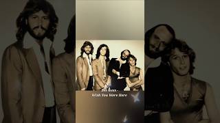 Bee Gees - Wish You Were Here