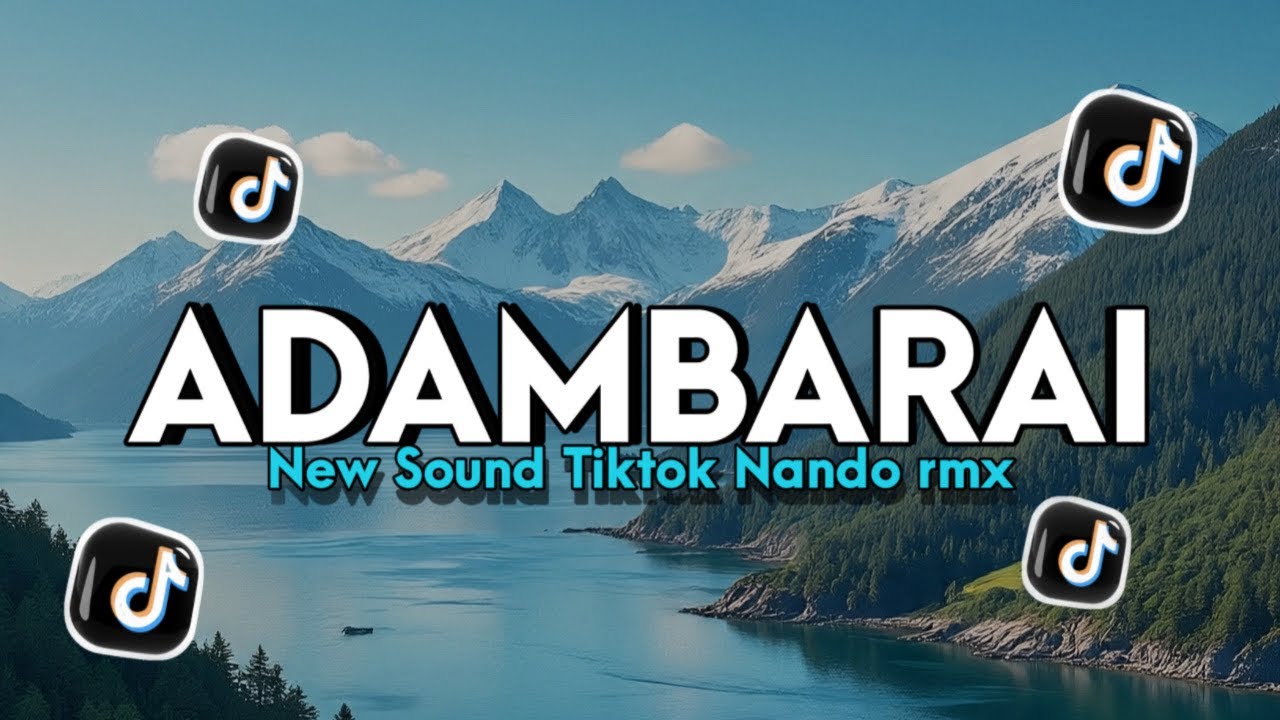 Dj Adambarai New sound TikTok - Nando rmx 