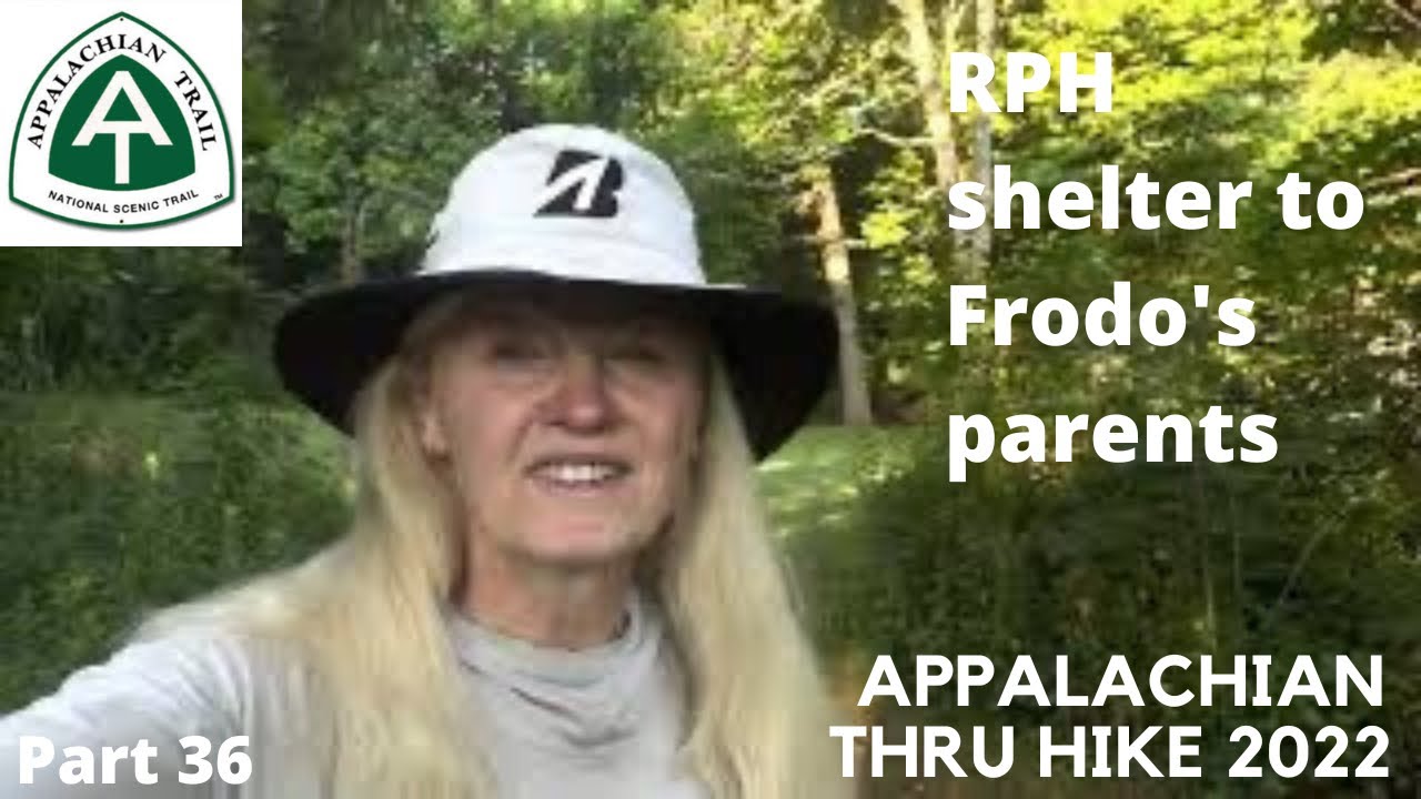 Appalachian trail thru hike 2022' Part 36 - RPH shelter to Frodo's parents