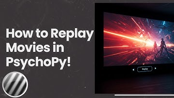 How to Replay Movies in PsychoPy (Offline & Online Tips!) 🎬🔁