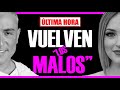 Ltima hora kiko hernndez y marta riesco vuelven los malos