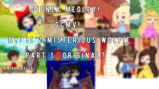 Disney medley// new gcmv by: Misteriøus Wølfie/original?/ part 1
