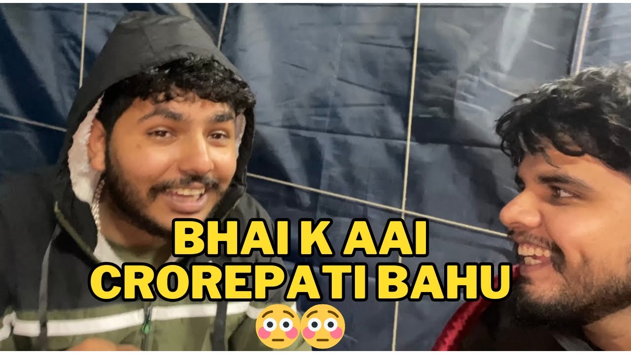 Bhai K Aagi Crorepati Bahu 😳😂 Yash Chhikara Vlogs YouTube