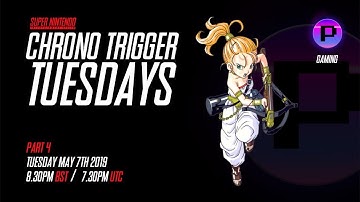 Chrono Trigger Tuesdays #4 - Super Nintendo Live Playthrough