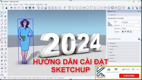 Hướng dẫn cài đặt SketchUp 2024 - Instructions for installing SketchUp 2024