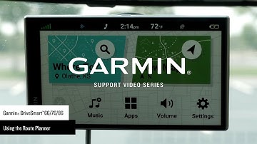 Support: Route Planning on the Garmin DriveSmart™ 66/76/86