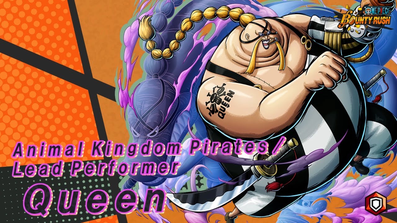One Piece Bountyrush Animal Kingdom Pirates Lead Performer Queen Youtube One Piece Bountyrush Animal Kingdom Pirates Lead Performer Queen Youtube
