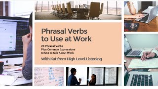 20 English Phrasal Verbs to use in the Workplace