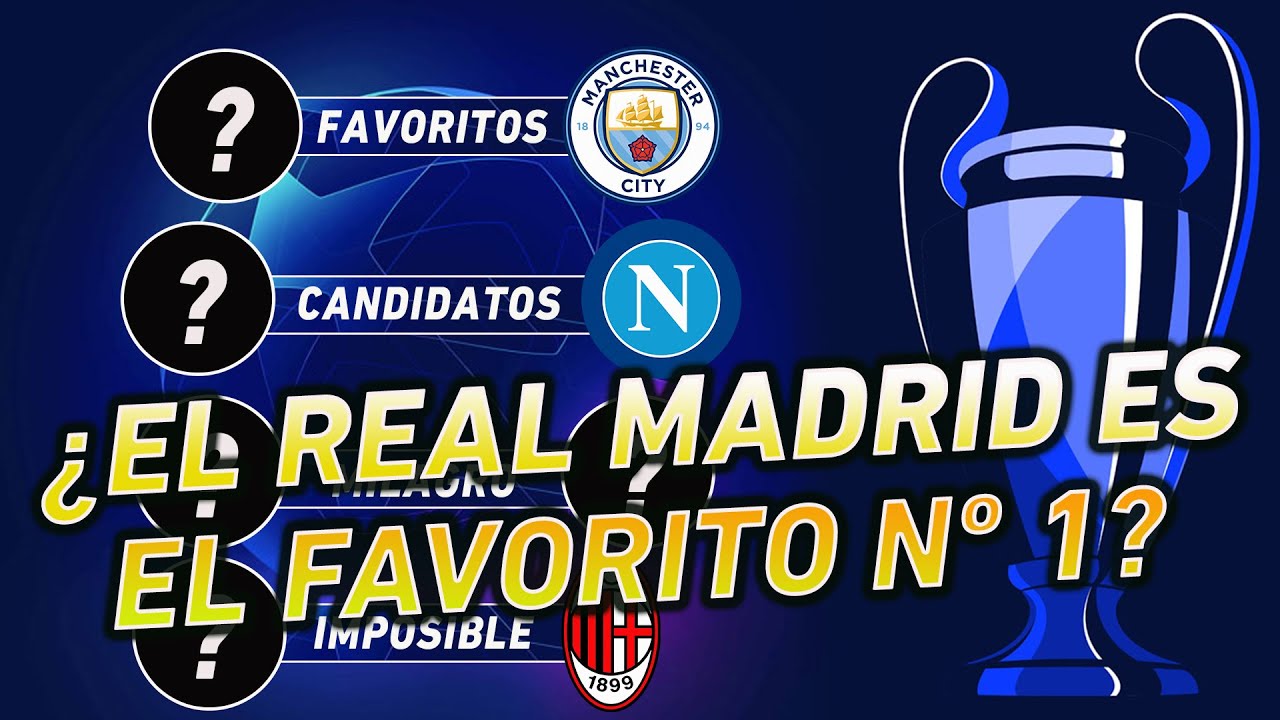 ¿QUÉ EQUIPO VA A GANAR LA CHAMPIONS LEAGUE? ORDENO A LOS EQUIPOS Y