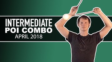 Poi Dance Choreography: Intermediate Poi Combo April 2018